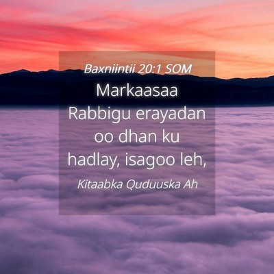 Picture 04 - Baxniintii 20:1 SOM - Markaasaa Rabbigu erayadan oo dhan ku hadlay, - Bible Verse Picture