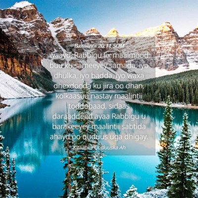 Picture 04 - Baxniintii 20:11 SOM - waayo, Rabbigu lix maalmood buu ku sameeyey - Bible Verse Picture