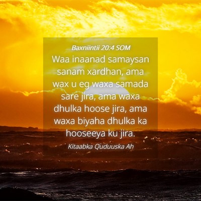 Picture 04 - Baxniintii 20:4 SOM - Waa inaanad samaysan sanam xardhan, ama wax u eg - Bible Verse Picture