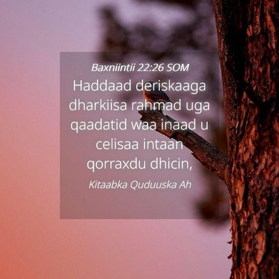 Picture 04 - Baxniintii 22:26 SOM - Haddaad deriskaaga dharkiisa rahmad uga qaadatid - Bible Verse Picture
