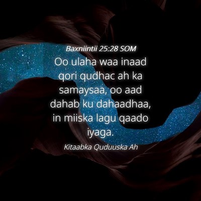 Picture 04 - Baxniintii 25:28 SOM - Oo ulaha waa inaad qori qudhac ah ka samaysaa, oo - Bible Verse Picture