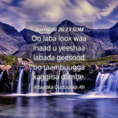 Picture 04 - Baxniintii 26:23 SOM - Oo laba loox waa inaad u yeeshaa labada geesood - Bible Verse Picture