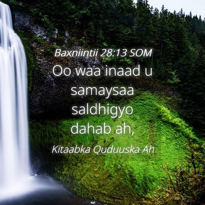 Picture 04 - Baxniintii 28:13 SOM - Oo waa inaad u samaysaa saldhigyo dahab - Bible Verse Picture