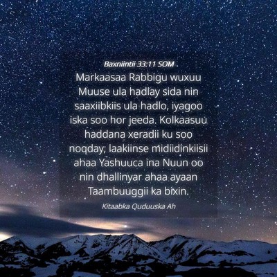 Picture 04 - Baxniintii 33:11 SOM - Markaasaa Rabbigu wuxuu Muuse ula hadlay sida nin - Bible Verse Picture