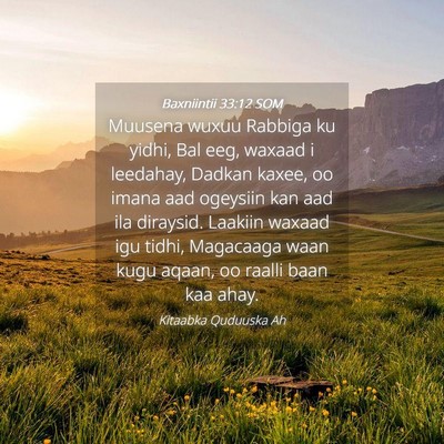 Picture 04 - Baxniintii 33:12 SOM - Muusena wuxuu Rabbiga ku yidhi, Bal eeg, waxaad i - Bible Verse Picture