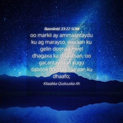 Picture 04 - Baxniintii 33:22 SOM - oo markii ay ammaantaydu ku ag marayso, waxaan ku - Bible Verse Picture