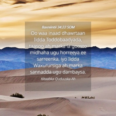 Picture 04 - Baxniintii 34:22 SOM - Oo waa inaad dhawrtaan Iidda Toddobaadyada, - Bible Verse Picture