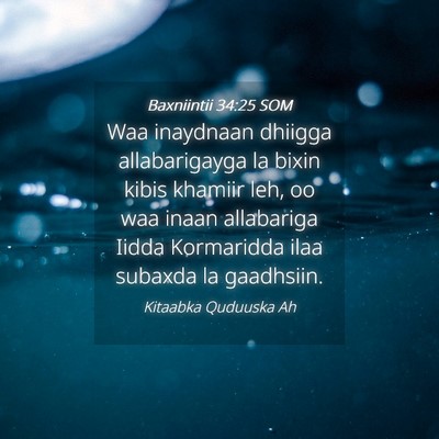 Picture 04 - Baxniintii 34:25 SOM - Waa inaydnaan dhiigga allabarigayga la bixin - Bible Verse Picture