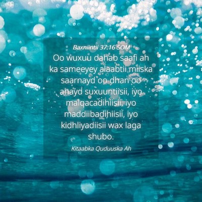 Picture 04 - Baxniintii 37:16 SOM - Oo wuxuu dahab saafi ah ka sameeyey alaabtii - Bible Verse Picture