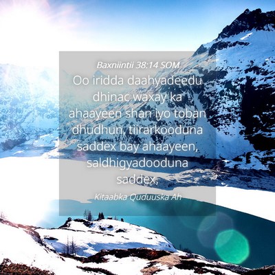 Picture 04 - Baxniintii 38:14 SOM - Oo iridda daahyadeedu dhinac waxay ka ahaayeen - Bible Verse Picture