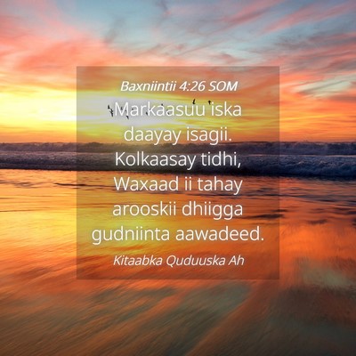 Picture 04 - Baxniintii 4:26 SOM - Markaasuu iska daayay isagii. Kolkaasay tidhi, - Bible Verse Picture