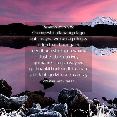 Picture 04 - Baxniintii 40:29 SOM - Oo meeshii allabariga lagu gubi jirayna wuxuu ag - Bible Verse Picture