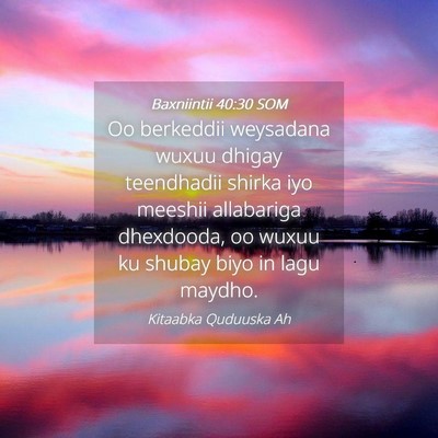 Picture 04 - Baxniintii 40:30 SOM - Oo berkeddii weysadana wuxuu dhigay teendhadii - Bible Verse Picture
