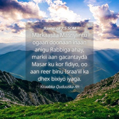 Picture 04 - Baxniintii 7:5 SOM - Markaasaa Masriyiintu ogaan doonaan inaan anigu - Bible Verse Picture
