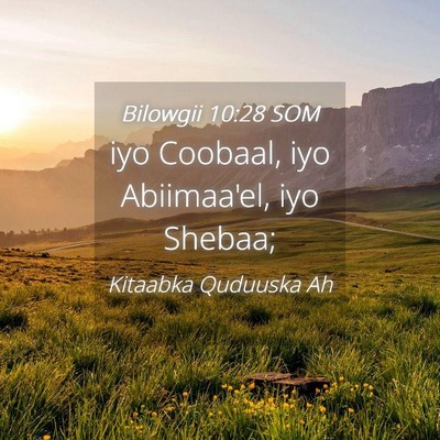 Picture 04 - Bilowgii 10:28 SOM - iyo Coobaal, iyo Abiimaa'el, iyo - Bible Verse Picture