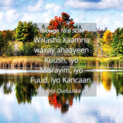Picture 04 - Bilowgii 10:6 SOM - Wiilashii Xaamna waxay ahaayeen Kuush, iyo - Bible Verse Picture