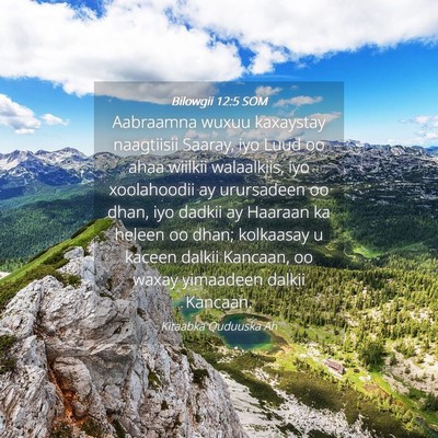 Picture 04 - Bilowgii 12:5 SOM - Aabraamna wuxuu kaxaystay naagtiisii Saaray, iyo - Bible Verse Picture