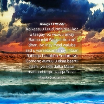 Picture 04 - Bilowgii 13:10 SOM - Kolkaasuu Luud indhihiisii kor u taagay, oo wuxuu - Bible Verse Picture