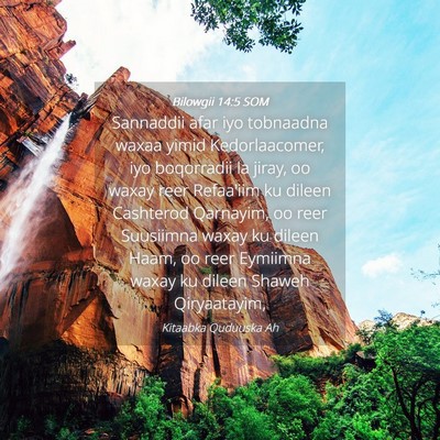 Picture 04 - Bilowgii 14:5 SOM - Sannaddii afar iyo tobnaadna waxaa yimid - Bible Verse Picture