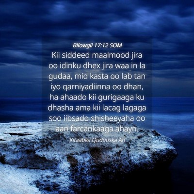 Picture 04 - Bilowgii 17:12 SOM - Kii siddeed maalmood jira oo idinku dhex jira waa - Bible Verse Picture