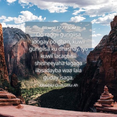 Picture 04 - Bilowgii 17:27 SOM - Oo raggii gurigiisa joogay oo dhan, kuwii - Bible Verse Picture