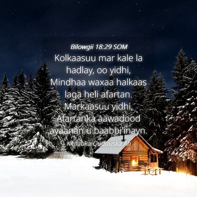 Picture 04 - Bilowgii 18:29 SOM - Kolkaasuu mar kale la hadlay, oo yidhi, Mindhaa - Bible Verse Picture