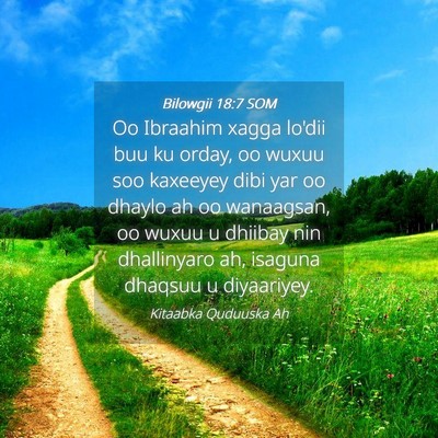 Picture 04 - Bilowgii 18:7 SOM - Oo Ibraahim xagga lo'dii buu ku orday, oo wuxuu - Bible Verse Picture