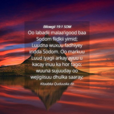 Picture 04 - Bilowgii 19:1 SOM - Oo labadii malaa'igood baa Sodom fiidkii yimid; - Bible Verse Picture