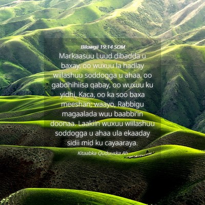 Picture 04 - Bilowgii 19:14 SOM - Markaasuu Luud dibadda u baxay, oo wuxuu la - Bible Verse Picture
