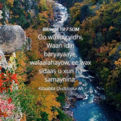Picture 04 - Bilowgii 19:7 SOM - Oo wuxuu yidhi, Waan idin baryayaaye, - Bible Verse Picture