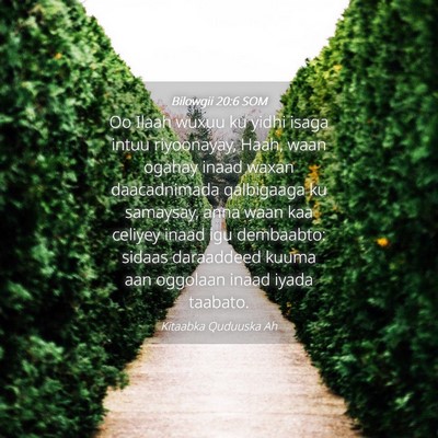 Picture 04 - Bilowgii 20:6 SOM - Oo Ilaah wuxuu ku yidhi isaga intuu riyoonayay, - Bible Verse Picture