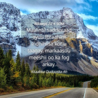 Picture 04 - Bilowgii 22:4 SOM - Maalintii saddexaad ayuu Ibraahim indhihiisa kor - Bible Verse Picture