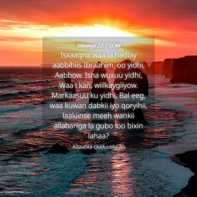 Picture 04 - Bilowgii 22:7 SOM - Isxaaqna waa la hadlay aabbihiis Ibraahim, oo - Bible Verse Picture