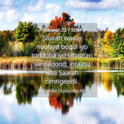 Picture 04 - Bilowgii 23:1 SOM - Saarah waxay noolayd boqol iyo toddoba iyo - Bible Verse Picture