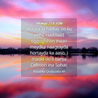 Picture 04 - Bilowgii 23:8 SOM - Wuuna la hadlay oo ku yidhi, Haddaad oggoshihiin - Bible Verse Picture