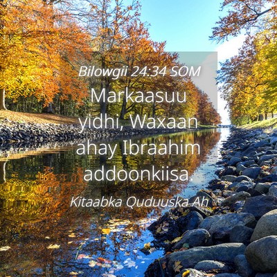 Picture 04 - Bilowgii 24:34 SOM - Markaasuu yidhi, Waxaan ahay Ibraahim - Bible Verse Picture