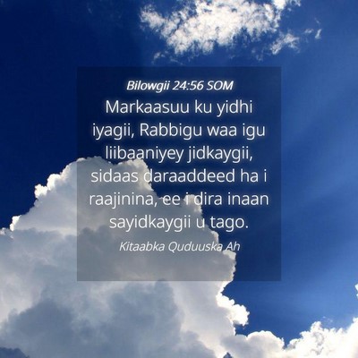 Picture 04 - Bilowgii 24:56 SOM - Markaasuu ku yidhi iyagii, Rabbigu waa igu - Bible Verse Picture