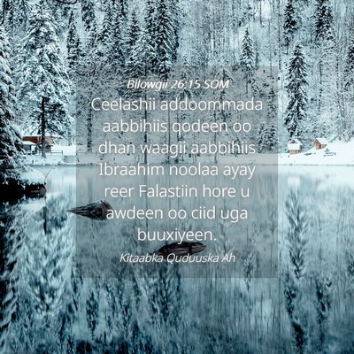 Picture 04 - Bilowgii 26:15 SOM - Ceelashii addoommada aabbihiis qodeen oo dhan - Bible Verse Picture