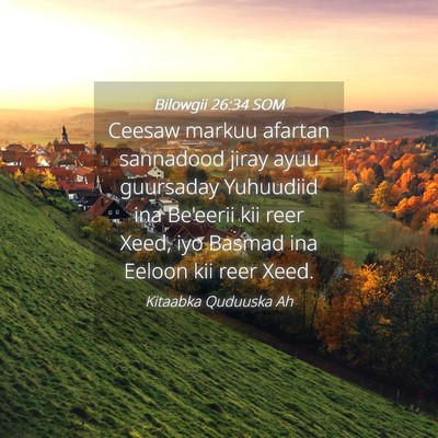 Picture 04 - Bilowgii 26:34 SOM - Ceesaw markuu afartan sannadood jiray ayuu - Bible Verse Picture