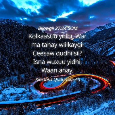Picture 04 - Bilowgii 27:24 SOM - Kolkaasuu yidhi, War ma tahay wiilkaygii Ceesaw - Bible Verse Picture