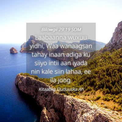 Picture 04 - Bilowgii 29:19 SOM - Laabaanna wuxuu yidhi, Waa wanaagsan tahay inaan - Bible Verse Picture