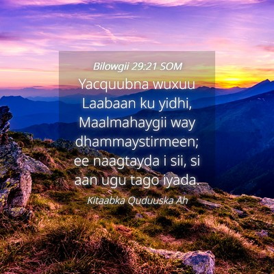 Picture 04 - Bilowgii 29:21 SOM - Yacquubna wuxuu Laabaan ku yidhi, Maalmahaygii - Bible Verse Picture