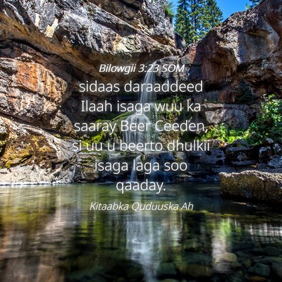Picture 04 - Bilowgii 3:23 SOM - sidaas daraaddeed Ilaah isaga wuu ka saaray Beer - Bible Verse Picture