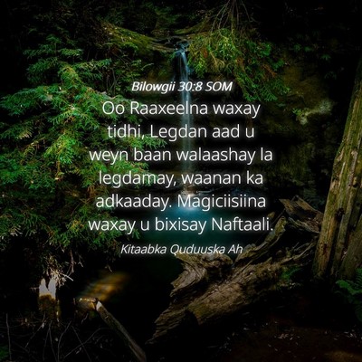 Picture 04 - Bilowgii 30:8 SOM - Oo Raaxeelna waxay tidhi, Legdan aad u weyn baan - Bible Verse Picture