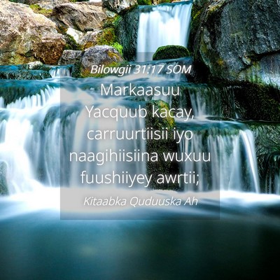 Picture 04 - Bilowgii 31:17 SOM - Markaasuu Yacquub kacay, carruurtiisii iyo - Bible Verse Picture