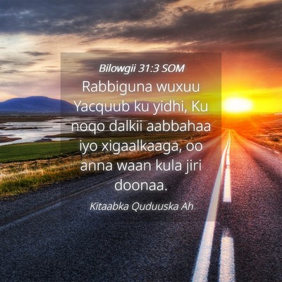 Picture 04 - Bilowgii 31:3 SOM - Rabbiguna wuxuu Yacquub ku yidhi, Ku noqo dalkii - Bible Verse Picture