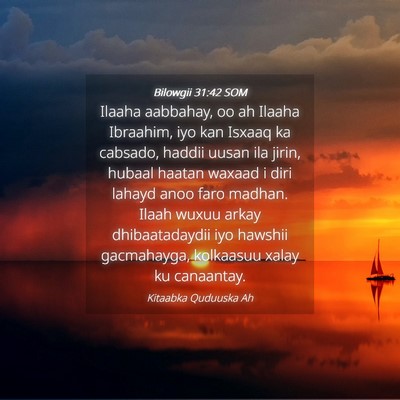 Picture 04 - Bilowgii 31:42 SOM - Ilaaha aabbahay, oo ah Ilaaha Ibraahim, iyo kan - Bible Verse Picture
