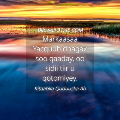 Picture 04 - Bilowgii 31:45 SOM - Markaasaa Yacquub dhagax soo qaaday, oo sidii - Bible Verse Picture