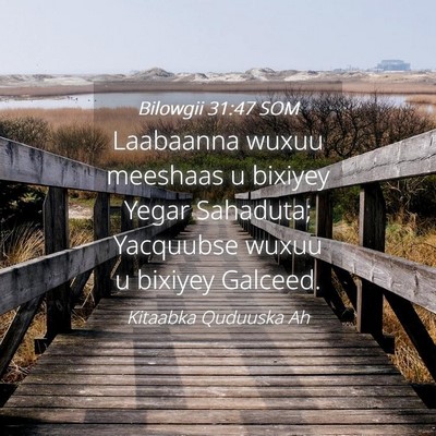 Picture 04 - Bilowgii 31:47 SOM - Laabaanna wuxuu meeshaas u bixiyey Yegar - Bible Verse Picture