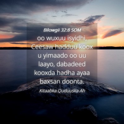 Picture 04 - Bilowgii 32:8 SOM - oo wuxuu isyidhi, Ceesaw hadduu koox u yimaado oo - Bible Verse Picture